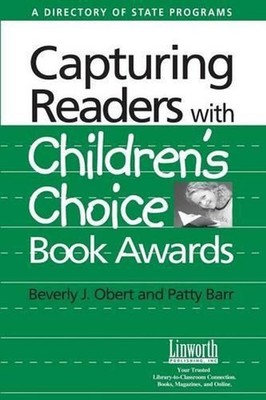 Capturing Readers with Children's Choice Book Awards: A Directory of State Progr