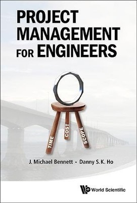 PROJECT MANAGEMENT FOR ENGINEERS By J Michael Bennett & Danny Siu Kau Ho *VG+*