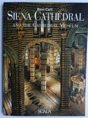 Siena Cathedral & the Cathedral Museum By Enzo Carli