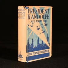 1935 President Randolph: As I Knew Him by John Francis Goldsmith First Editio...