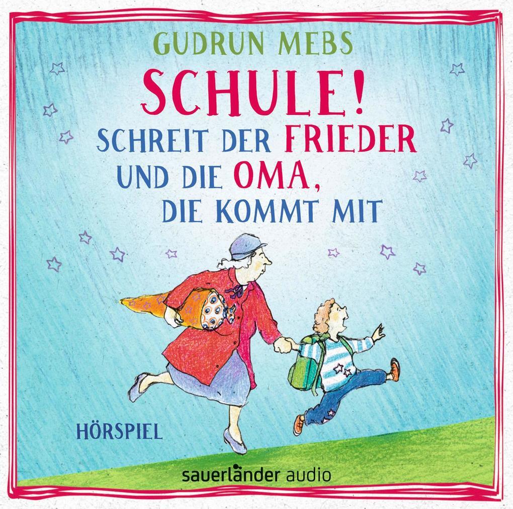 »schule«, Schreit Der Frieder, Und Die Oma, Die Kommt Mit | Gudrun