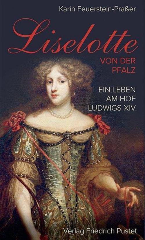 Thumbnail - Liselotte Von Der Pfalz Karin Feuerstein-praßer 9783791727905