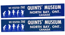 2 "WE VISITED THE QUINTS' MUSEUM North Bay Ontario,Canada, Bumper Stickers