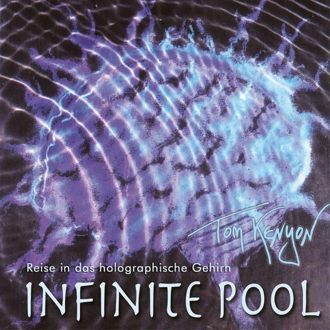 Tom Kenyon Infinite Pool. CD: Passage into the Holographic Brain (CD)