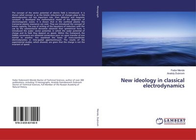 New ideology in classical electrodynamics Fedor Mende
