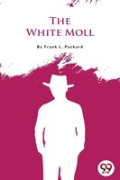 The White Moll Frank Packard Taschenbuch Kartoniert / Broschiert Englisch 2022