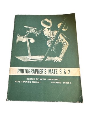 Photographer's Mate 3 & 2 Rate Training Manual by the Bureau Of Navy Personnel