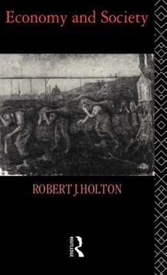 Wirtschaft und Gesellschaft, Hardcover von Holton, Robert J.; Holton, R. J., Brandneu...
