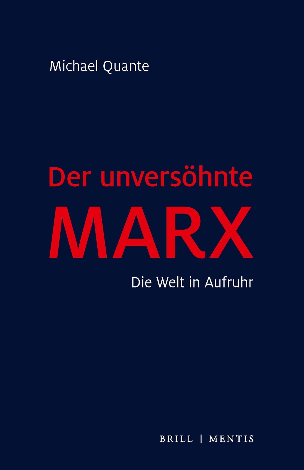 Thumbnail - Der Unversöhnte Marx Michael Quante