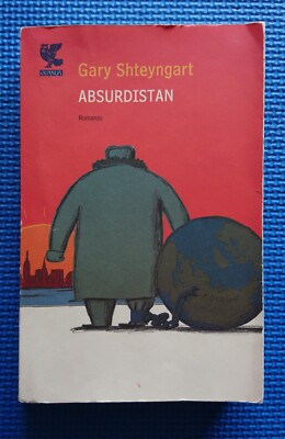 Gary Shteyngart - Absurdistan - Guanda, 2007