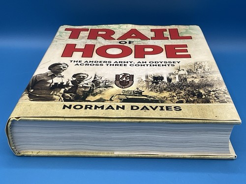 Trail of Hope : The Anders Army, an Odyssey Across Three Continents by N. Davies - Foto 4 di 16