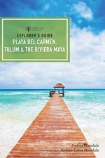 Explorers Guide Playa del Carmen, Tulum  the Riviera Maya (Fifth E - VERY GOOD