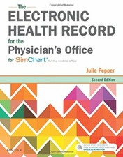 The Electronic Health Record for the Physician?s Office: For Simchart for the…