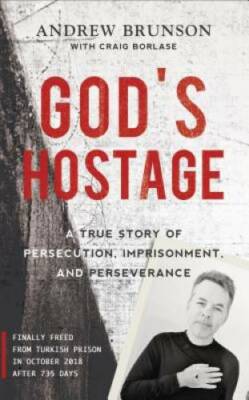 God's Hostage: A True Story of Persecution, Imprisonment, and  - VERY GOOD