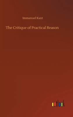 The Critique Of Practical Reason