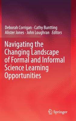 Navigating the Changing Landscape of Formal and Informal Science Learning: New