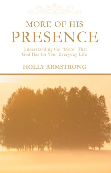 Holly Armstrong | More Of His Presence | Taschenbuch | Englisch (2007)-image