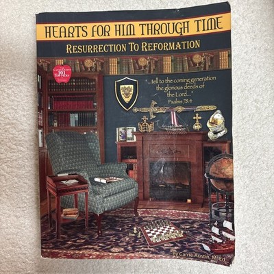 Hearts For Him Through Time Resurrection to Reformation Heart of Dakota Home Ed