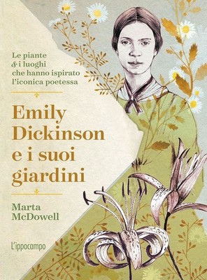 Buch - Marta McDowell - Emily Dickinson und ihre Gärten. Die Pflanzen und Orte