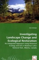 Lisa Levesque | Investigating Landscape Change And Ecological Restoration | Buch