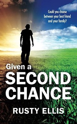 GIVEN A SECOND CHANCE By Rusty Ellis **BRAND NEW**
