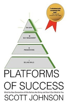 Platforms of Success : What the New Generation of Elite Sellers Are Doing and...