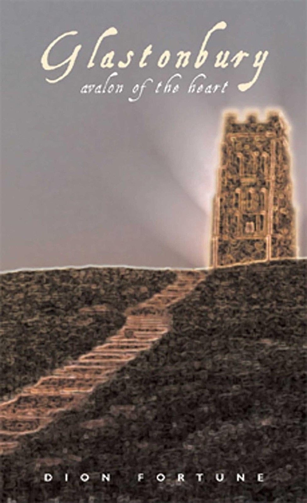 Glastonbury: Avalon of the Heart by Dion Fortune (English) Paperback Book
