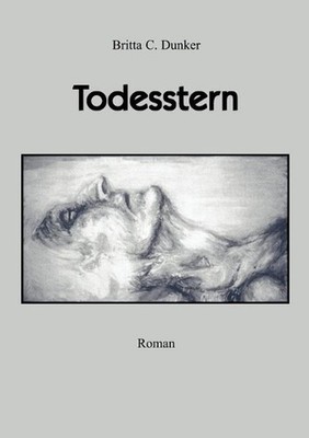 Todesstern by Britta C. Dunker (German) Paperback Book