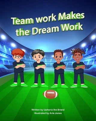 Team Work Makes The Dream Work by Aria Jones Paperback Book