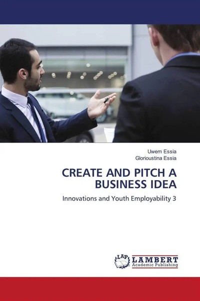 Uwem Essia (U. A.) | Create And Pitch A Business Idea | Taschenbuch | Englisch-image