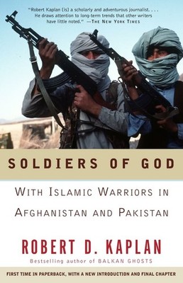 NEW BOOK Soldiers of God by Kaplan, Robert D. (2001)