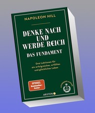 Denke nach und werde reich - Das Fundament Napoleon Hill