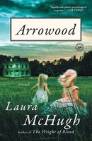 Laura Mchugh | Arrowood | Taschenbuch | Englisch (2017) | A Novel