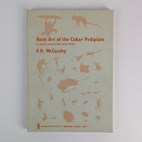 F. D. McCarthy: Rock Art of the Cobar Pediplain in Central Western New South Wal
