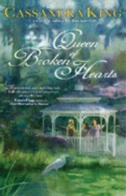 Queen of Broken Hearts by Cassandra King: Used