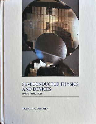 Semiconductor Physics and Devices Basic Principles (1992, Hardcover) Donald A. N