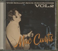 Mac Curtis - The Rollin' Rock Recordings, Vol.2 (Cd) - Rock & Roll