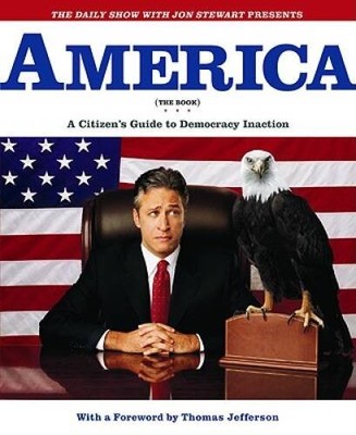 America (The Book): A Citizen's Guide to Democracy Inaction - Hardcover - GOOD
