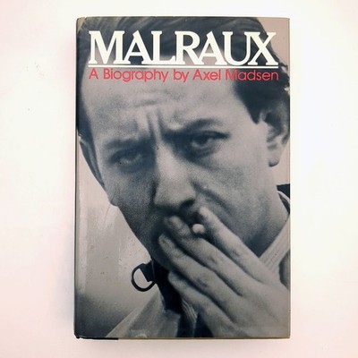Malraux A Biography SIGNED First Edition Hardcover Book Axel Madsen 1976