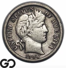 1906-O Barber Dime, VF+, Better Date