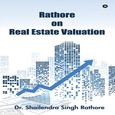 Rathore on Real Estate Valuation Dr. Shailendra Singh Rathore Har