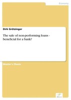 Dirk GröTzinger | The Sale Of Non-Performing Loans - Beneficial For A Bank?
