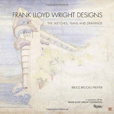 Frank Lloyd Wright Designs by Bruce Brooks Pfeiffer