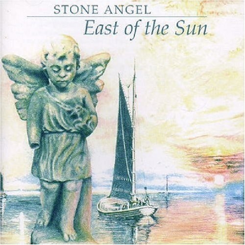 Альбом Stone Angel East of the sun (CD)
