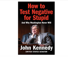 How to Test Negative for Stupid: And Why Washington Never Will