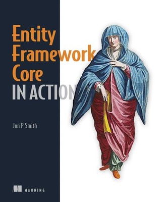 Entity Framework Core in Action - paperback Smith, Jon P