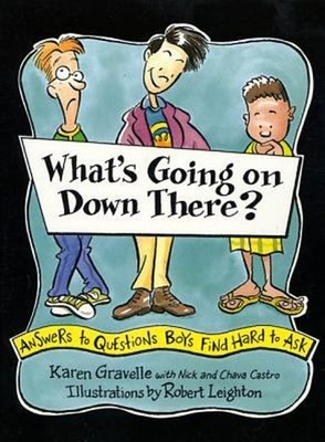 What's Going on down There? : Answers to Questions Boys Find Hard