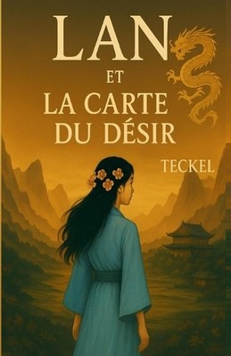 LAN Et La Carte Du Dsir by Teckel (French) Paperback Book