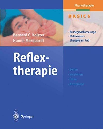 Reflextherapie : Bindegewebsmassage, Reflexzonentherapie am Fuß ; mit 9 Tabellen