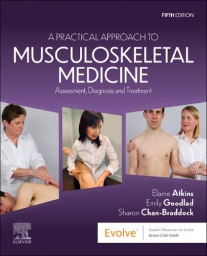 Practical Approach to Musculoskeletal Medicine : Assessment, Diagnosis and ...